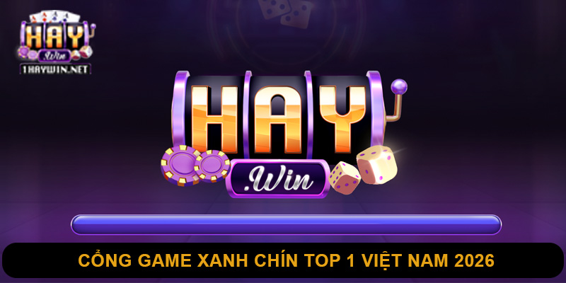 Haywin -Cổng game xanh chín số 1 Việt Nam