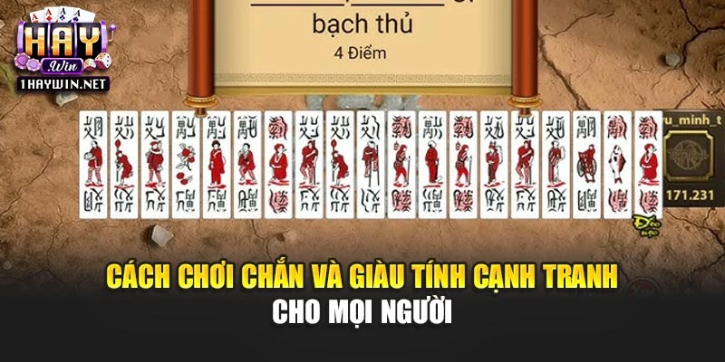 Cách chơi Chắn và giàu tính cạnh tranh cho mọi người