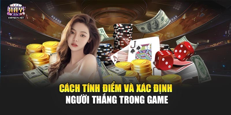 Cách tính điểm và xác định người thắng trong game