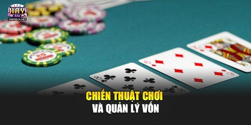 Chiến thuật chơi và quản lý vốn