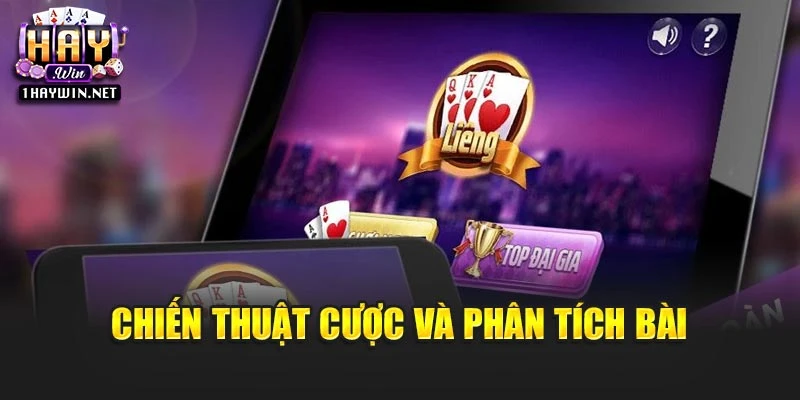 Chiến thuật cược và phân tích bài