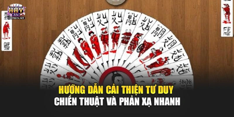 Hướng dẫn cải thiện tư duy chiến thuật và phản xạ nhanh