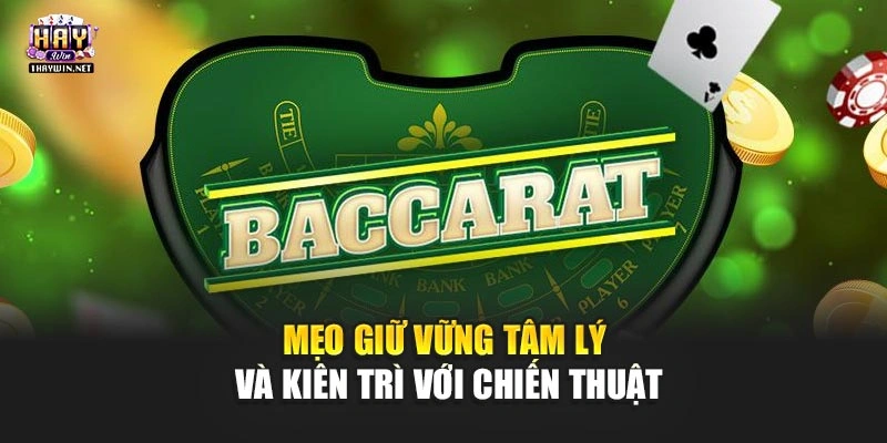 Mẹo giữ vững tâm lý và kiên trì với chiến thuật